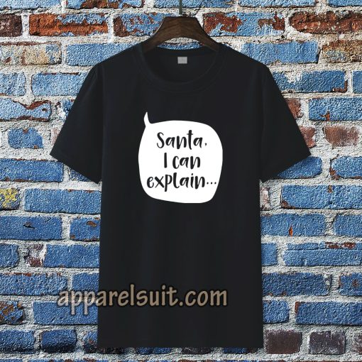 Santa I Can Explain Kids Christmas T Shirt by Lovetree Design T-shirts