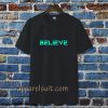 Believe This is the reason of success T-shirt TPKJ3