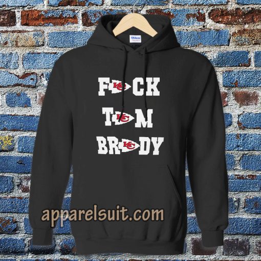 Fuck Tom Brady Kansas City Chiefs Hoodie TPKJ3