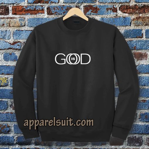 God is Good Sweatshirt TPKJ3