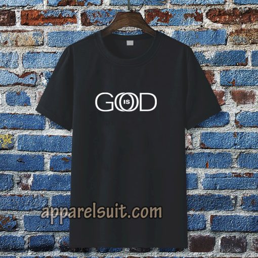 God is Good T-shirt TPKJ3