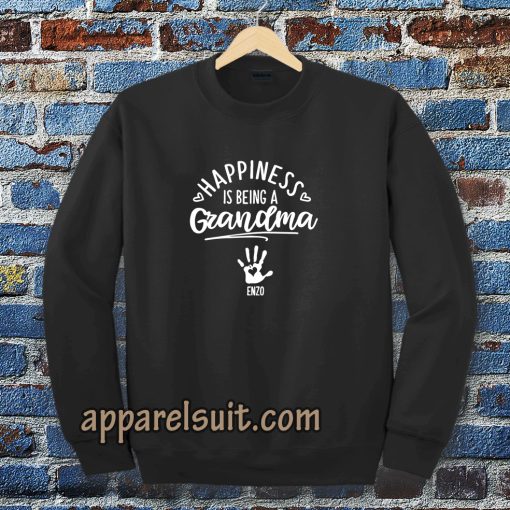 Happiness Grandma Sweatshirt (by request hand plus name) TPKJ3