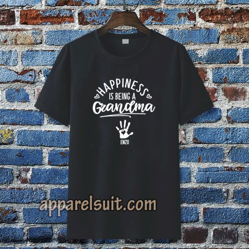 Happiness Grandma T-shirt (by request hand plus name) TPKJ3