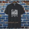 If I get campfire drunk it’s her fault camping outdoor tshirt TPKJ3