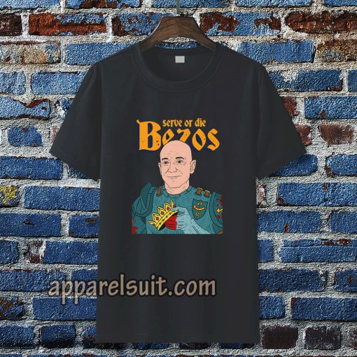 Jeff Bezos Serve or Die T-shirt TPKJ3