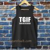 TGIF - Thank God I'm Forgiven Tanktop TPKJ3