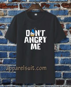 don't angry me t-shirt TPKJ3