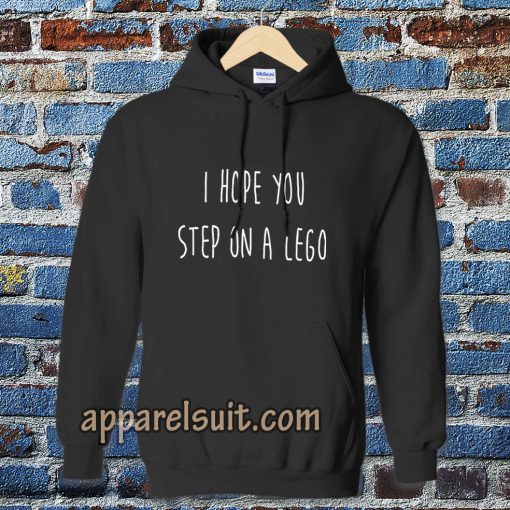 i hope you step on a lego Hoodie TPKJ3