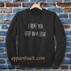 i hope you step on a lego Sweatshirt TPKJ3