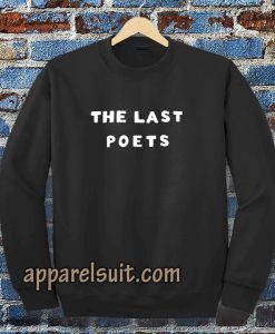 the last poets Sweatshirt TPKJ3