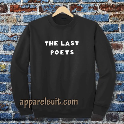 the last poets Sweatshirt TPKJ3