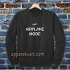 Airplane Mode Sweatshirt TPKJ3