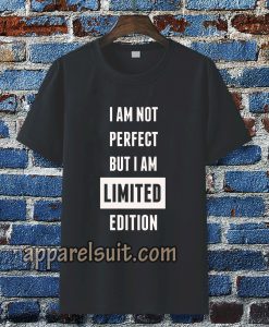 I AM NOT PERFECT BUT I AM T-SHIRT TPKJ3