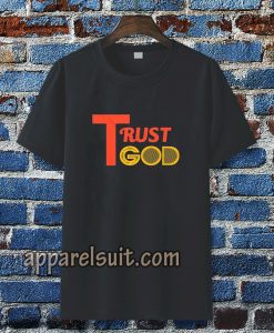 TRUST GOD t-shirt TPKJ3