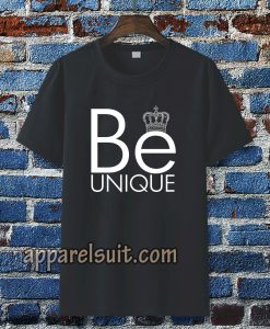 be unique T-Shirt TPKJ3