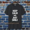 keep calm and just smile T-shirt TPKJ3