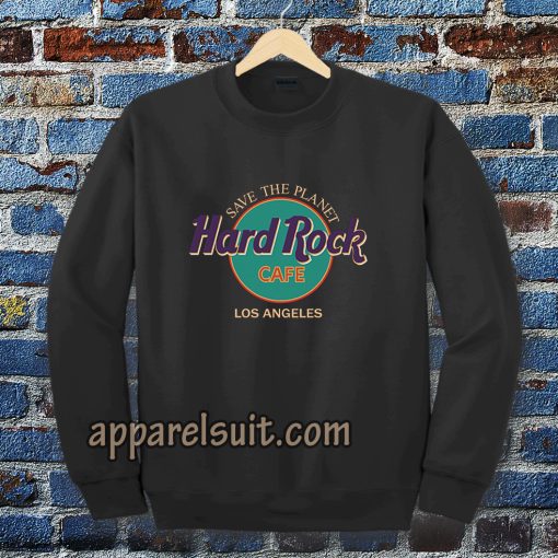 save the planet hard rock cafe Unisex Sweatshirt TPKJ3