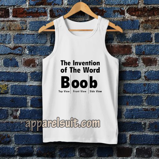 the invention of the word Boob Adult tank top TPKJ3