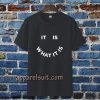 what it is t-shirt TPKJ3