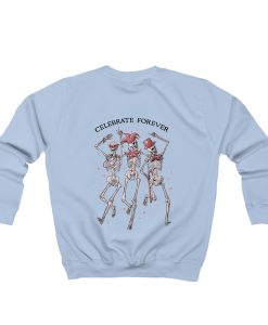 Celebrate Forever Death Skull Sweatshirt TPKJ3