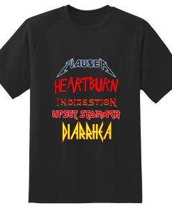 Nausea heartburn indigestion upset stomach diarrhea T-Shirt TPKJ3