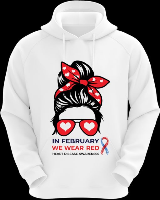 n February We Wear Red Messy Bun Heart Disease Awareness Hoodie TPKJ3