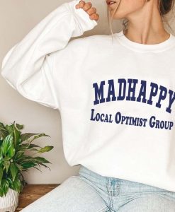 Madhappy Local Optimist Group Sweatshirt