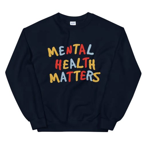 Mental Health Matters Unisex Sweatshirt