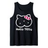 Hello Titty Funny Shirt Tank Top