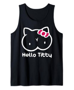 Hello Titty Funny Shirt Tank Top