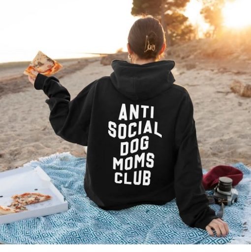 Anti Social Dog Mom Club Hoodie Back