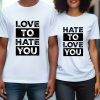 Love To Hate You Couple T shirt