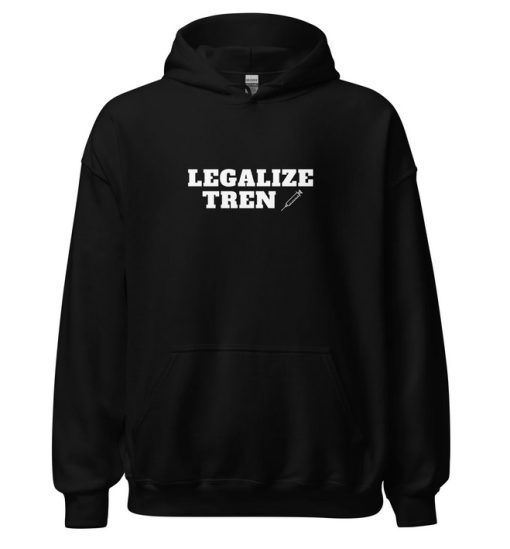 Legalize Tren Hoodie