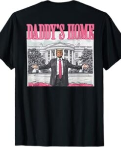 Trump Daddys Home White House T Shirt